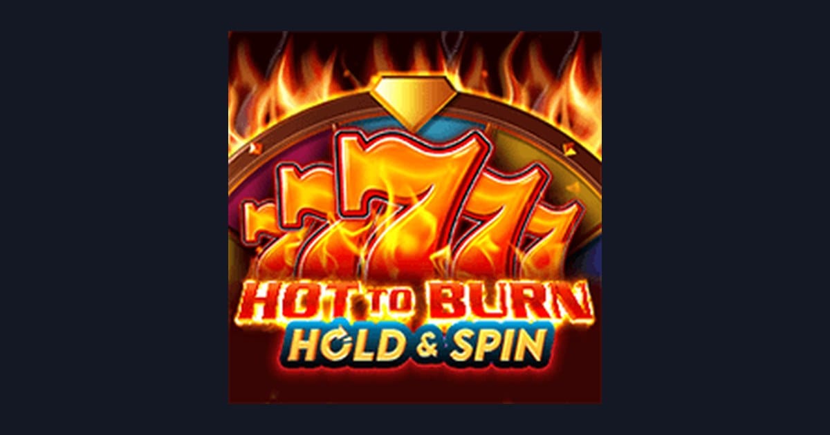 Hot To Burn Hold and Spin, Slot Anti Rungkad dengan Peluang Menarik